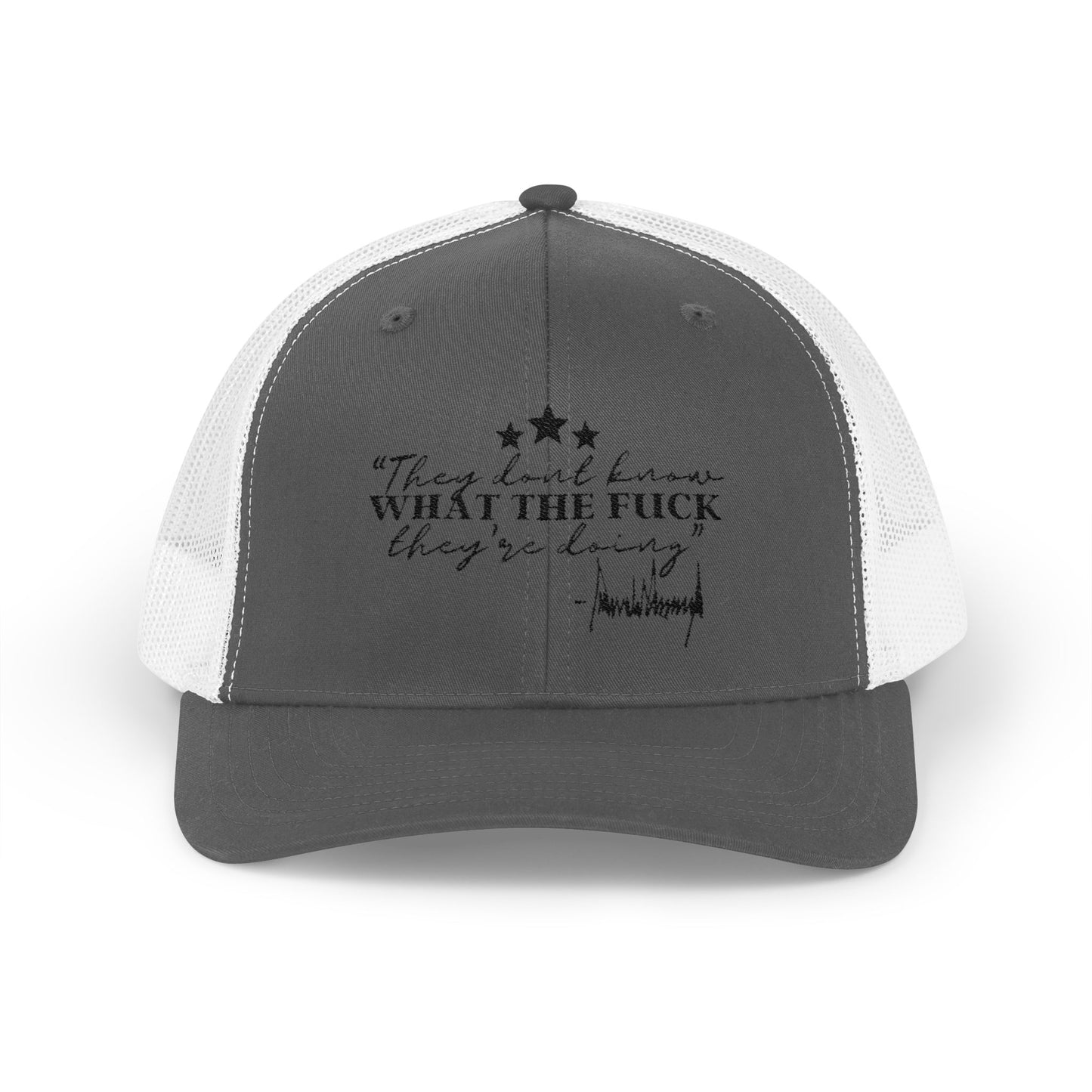 "They Don't Know WTF They're Doing" DJT Snapback Trucker Cap
