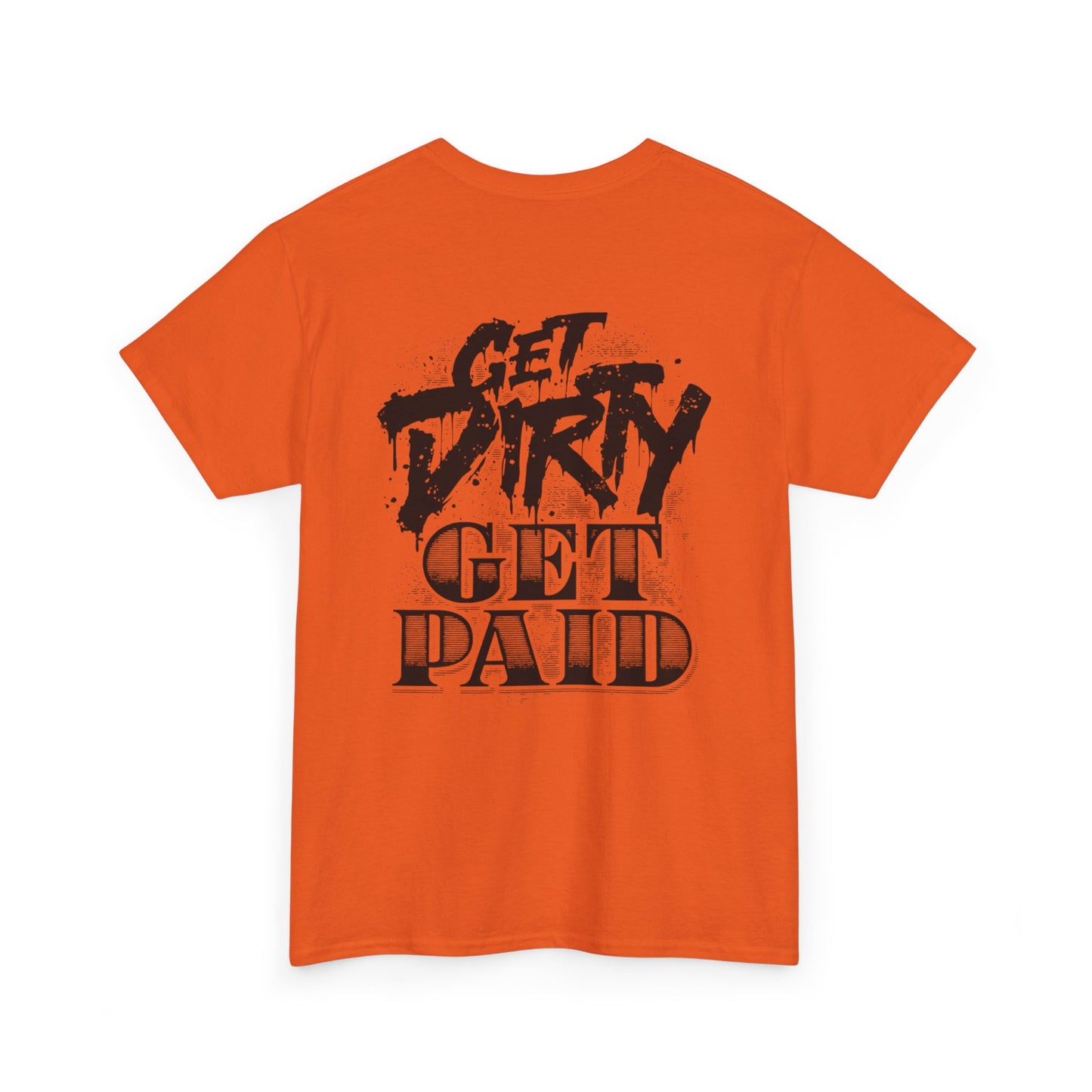 Get Dirty Unisex Heavy Cotton Tee
