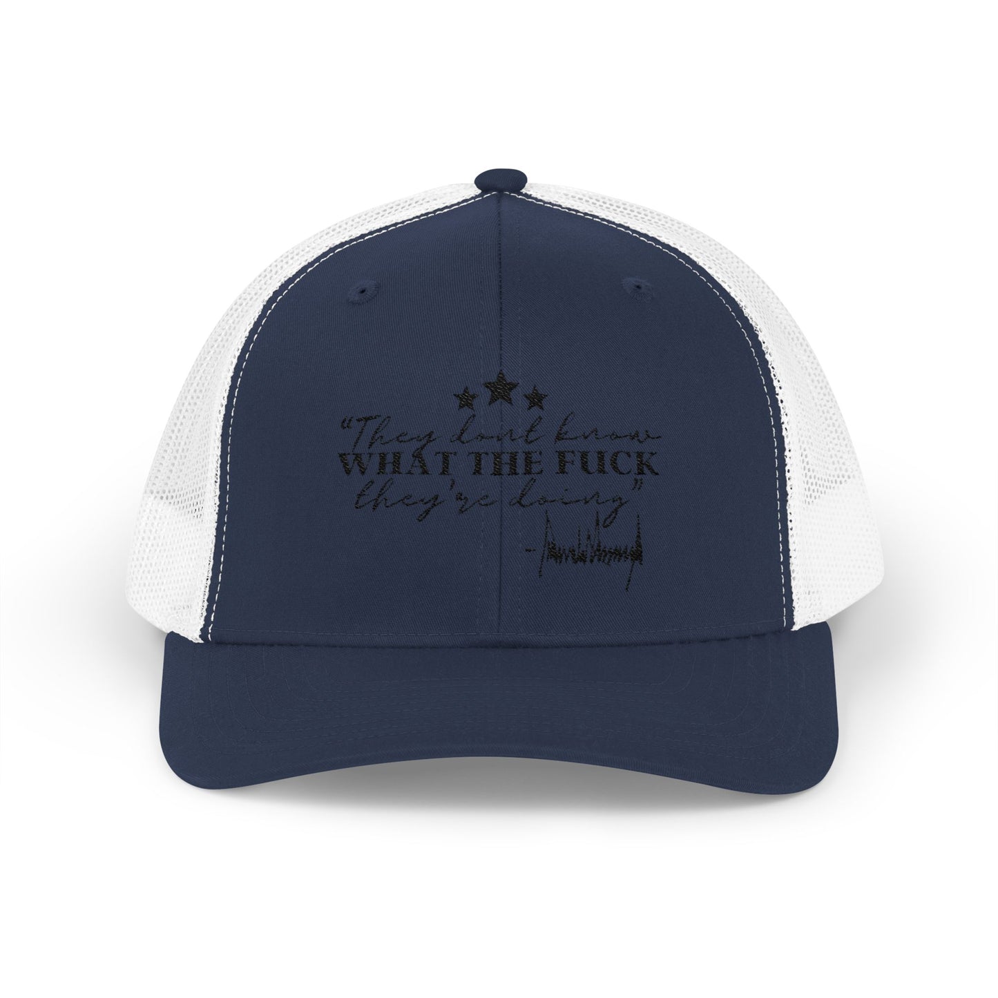 "They Don't Know WTF They're Doing" DJT Snapback Trucker Cap
