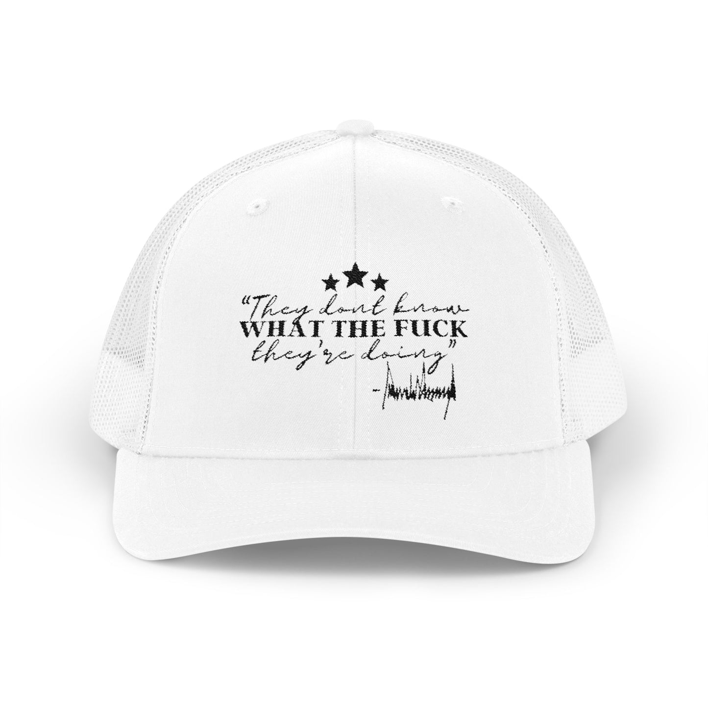 "They Don't Know WTF They're Doing" DJT Snapback Trucker Cap