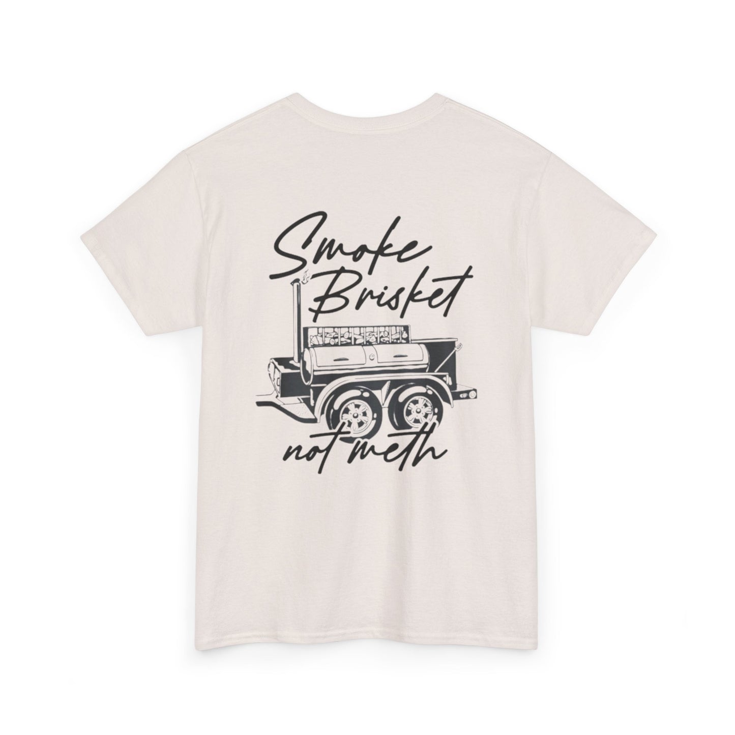Smoke Brisket Not Meth Unisex Heavy Cotton Tee