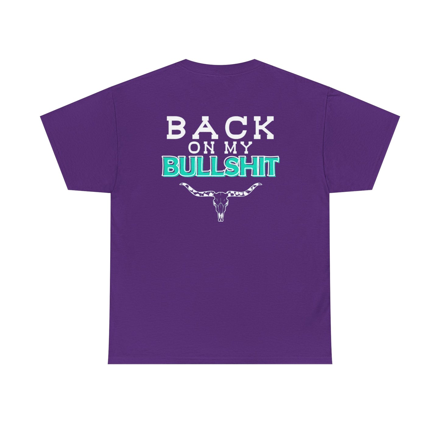 Back On My Bullshit Unisex Heavy Cotton Tee