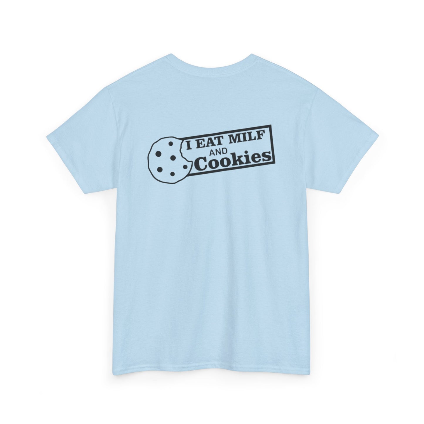 I Eat Milf & Cookies Unisex Heavy Cotton Tee