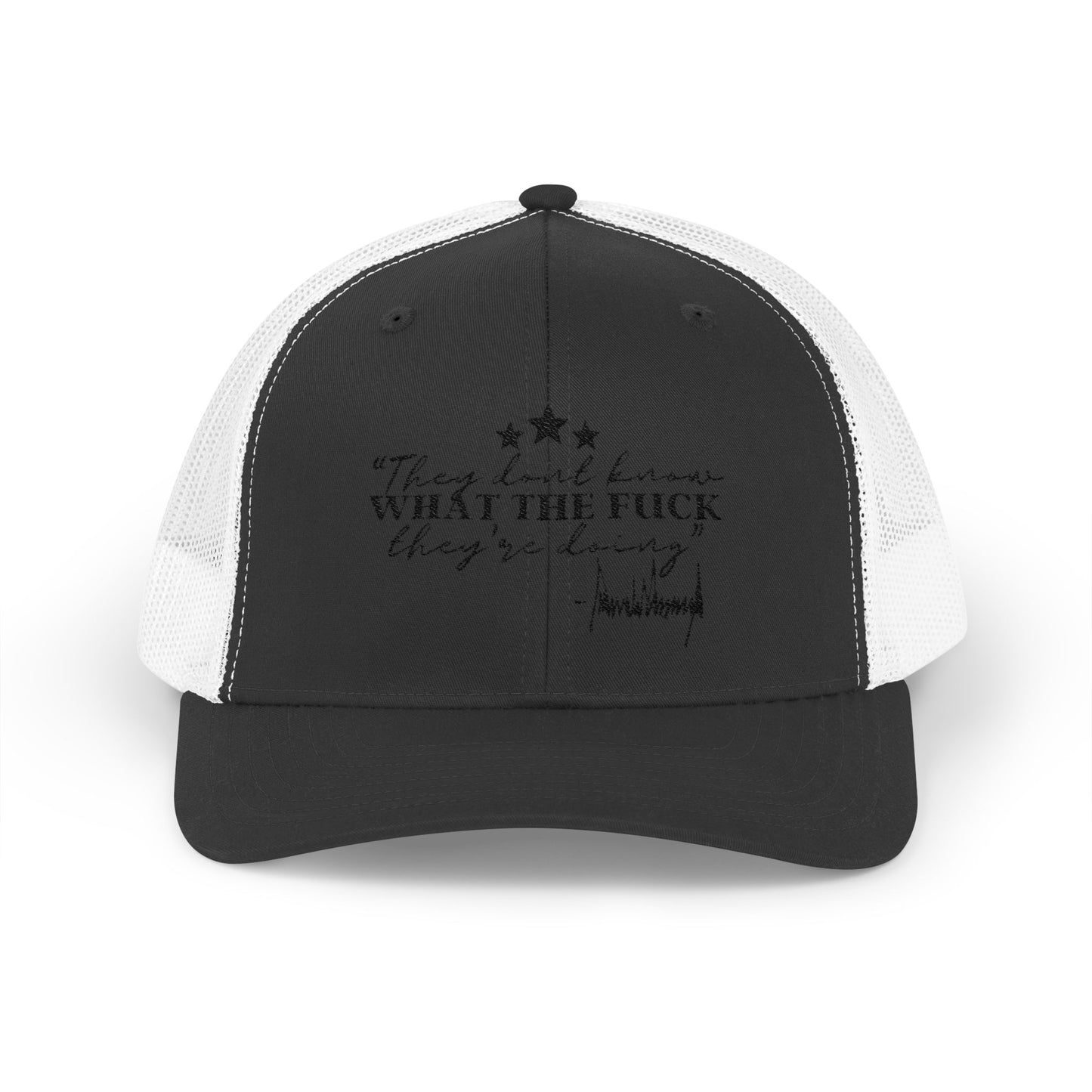 "They Don't Know WTF They're Doing" DJT Snapback Trucker Cap