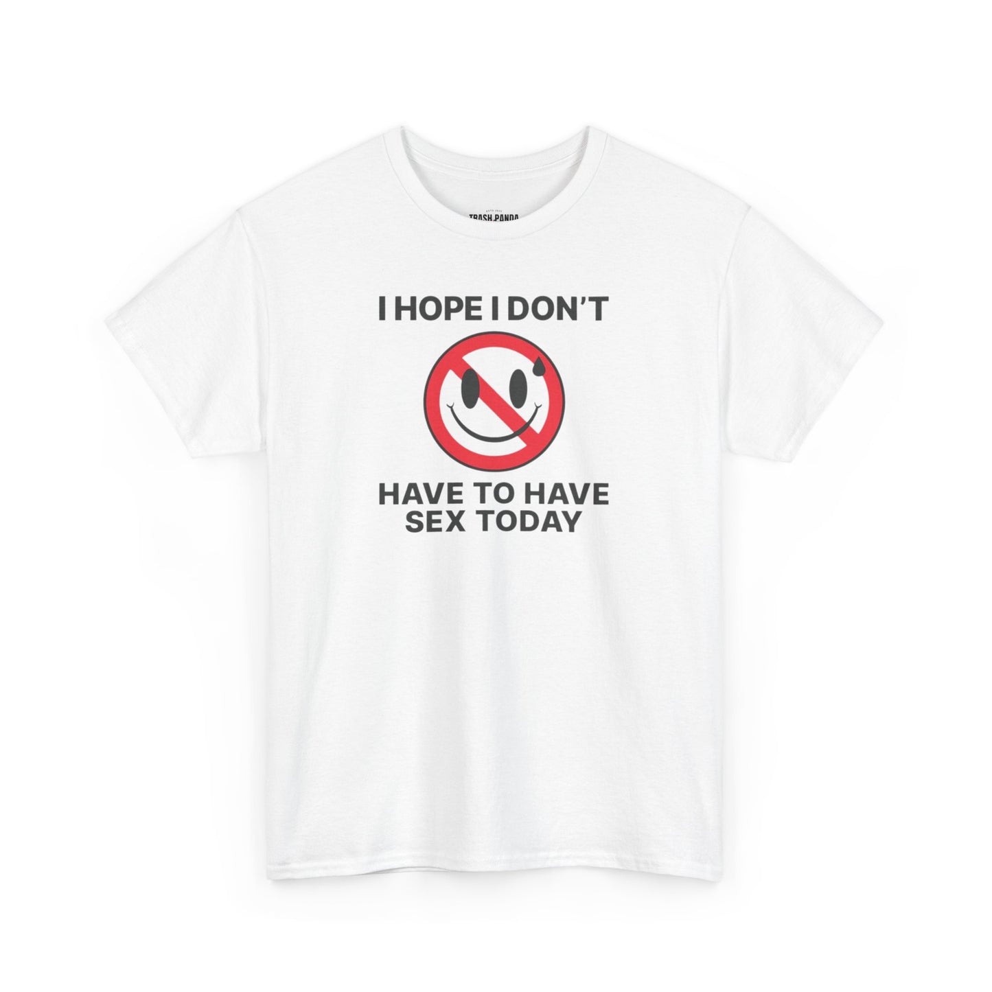 I Hope I Don't Have Unisex Heavy Cotton Tee