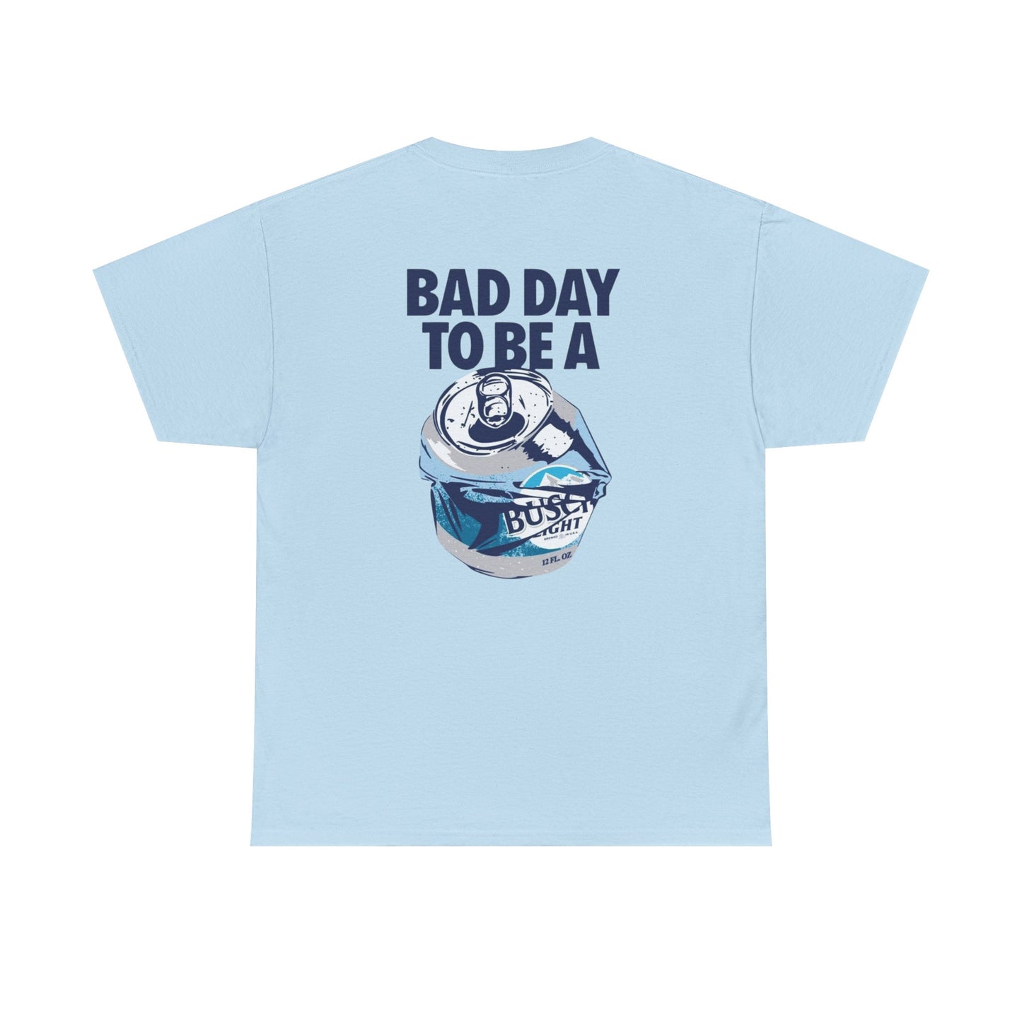 Bad Day To Be Unisex Heavy Cotton Tee