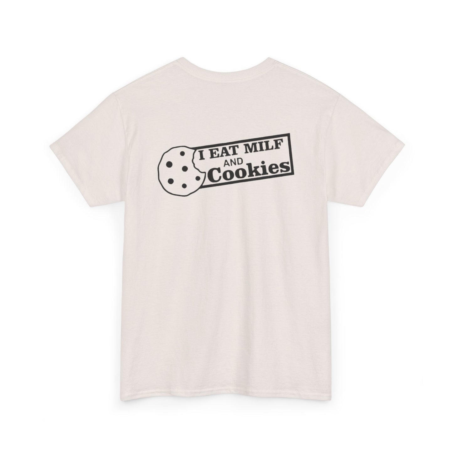 I Eat Milf & Cookies Unisex Heavy Cotton Tee