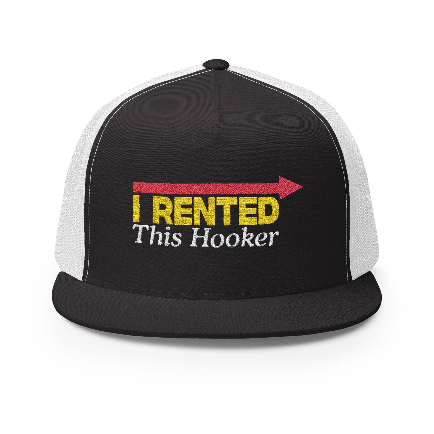 I Rented This Hooker 5 Panel Trucker Cap (Embroidery)