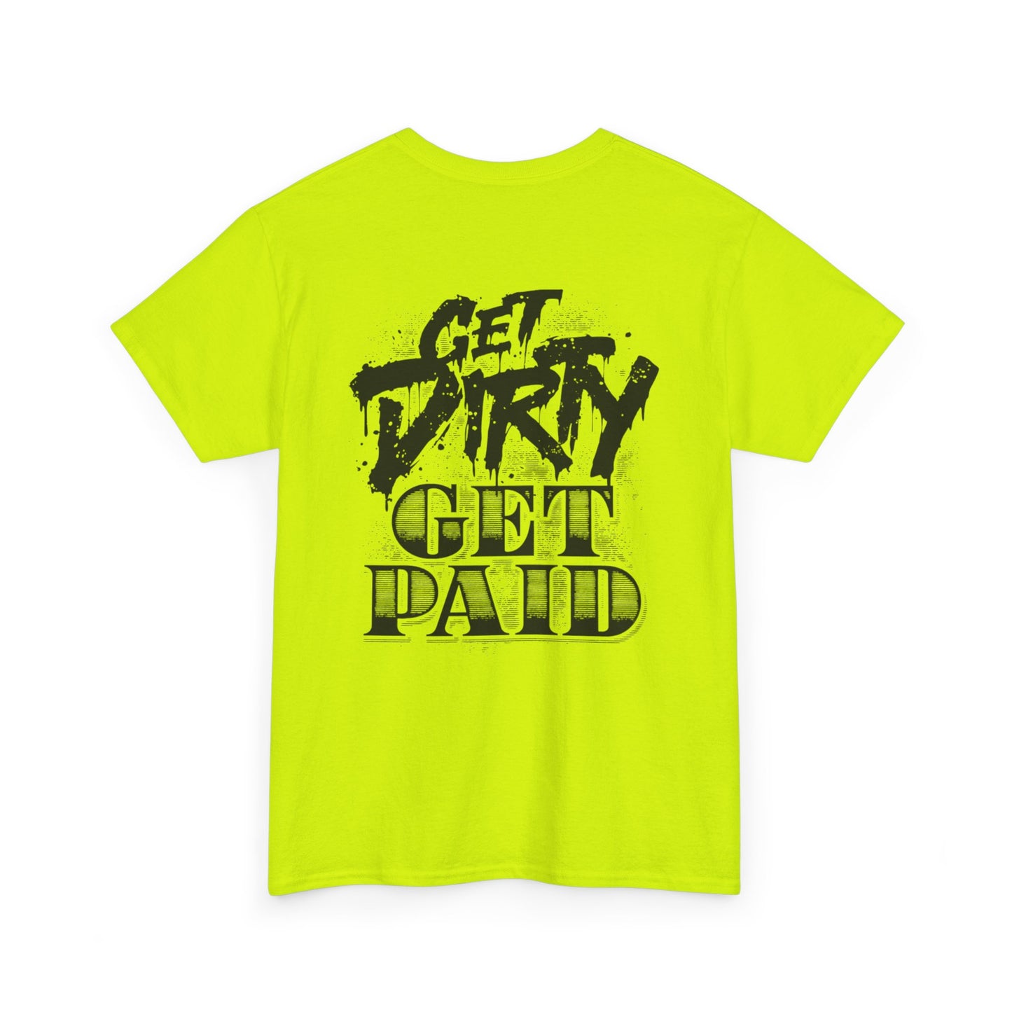 Get Dirty Unisex Heavy Cotton Tee