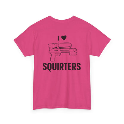 I Love Squirters Unisex Heavy Cotton Tee