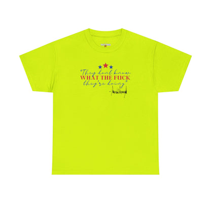 "They Don't Know WTF They're Doing" DJT Unisex Heavy Cotton Tee