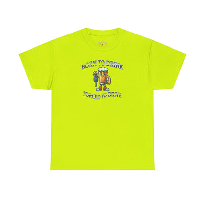 Born To Drink Unisex Heavy Cotton Tee