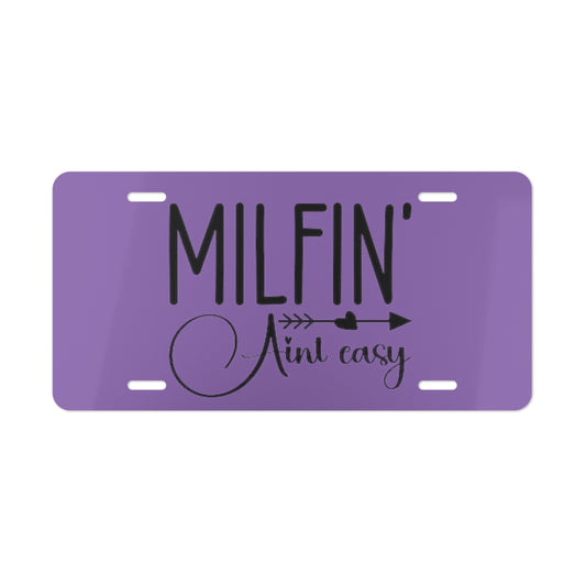 Milfin' Ain't Easy Purple Vanity Plate