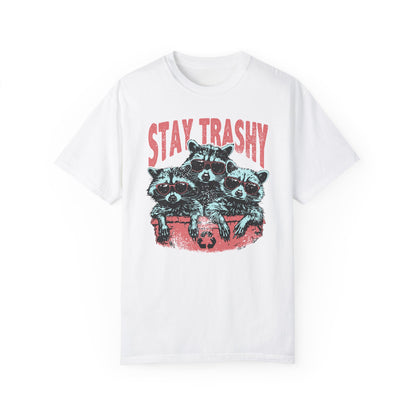 Stay Trashy Comfort Colors Unisex T-shirt