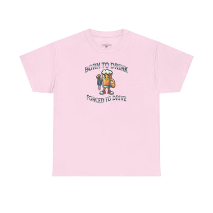 Born To Drink Unisex Heavy Cotton Tee