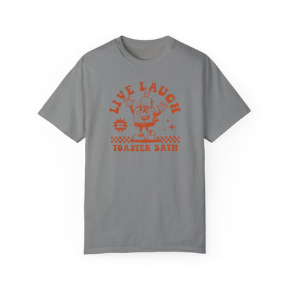 Live Laugh Toaster Bath Comfort Colors Unisex T-shirt