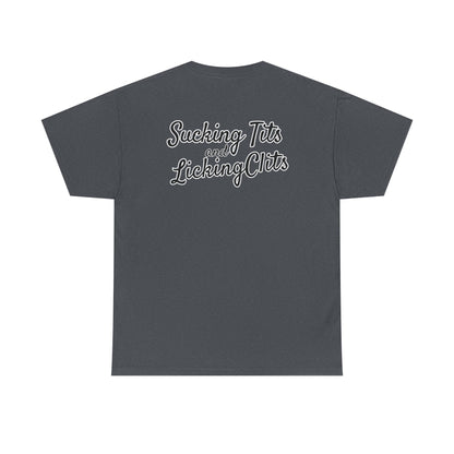 Sucking Ts and Licking Cs Unisex Heavy Cotton Tee