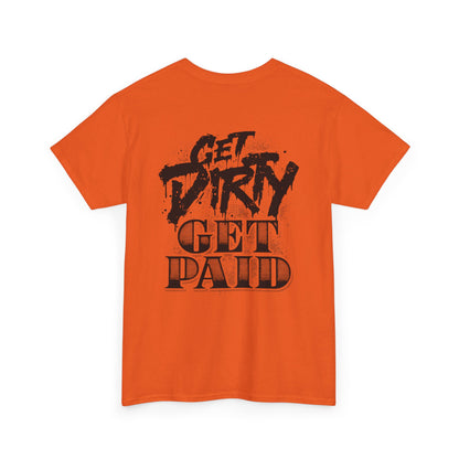 Get Dirty Unisex Heavy Cotton Tee