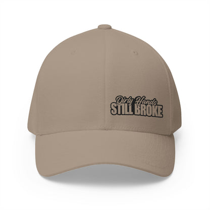 Dirty Hands Still Broke Embroidered FlexFit Hat