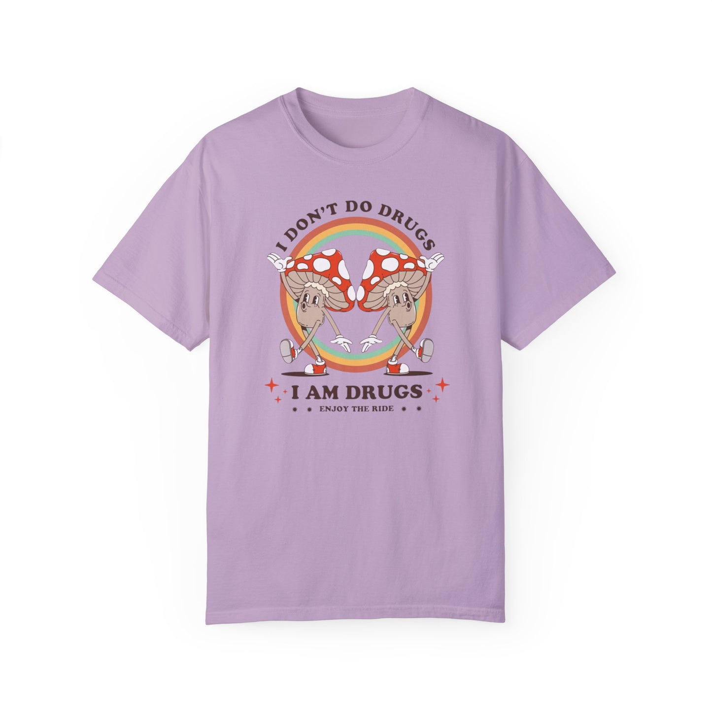 I Don't Do Drugs Comfort Colors Unisex T-shirt