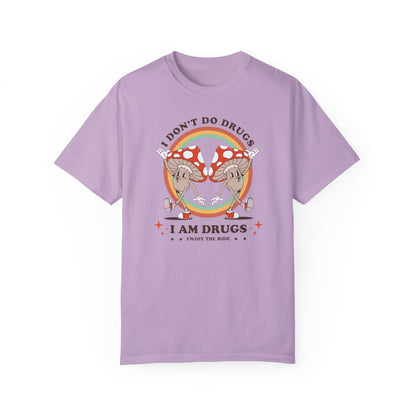 I Don't Do Drugs Comfort Colors Unisex T-shirt