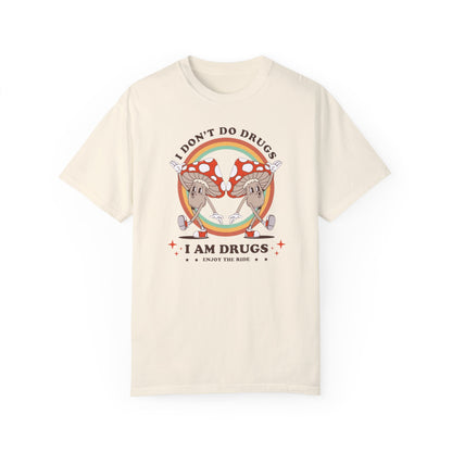 I Don't Do Drugs Comfort Colors Unisex T-shirt
