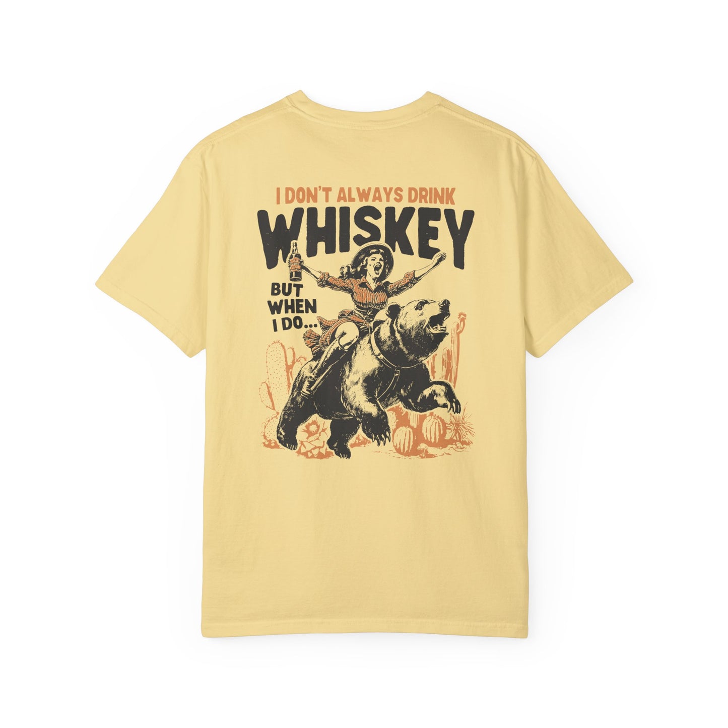 I Don't Always Drink Whiskey Comfort Colors Unisex T-shirt