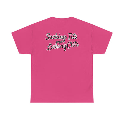 Sucking Ts and Licking Cs Unisex Heavy Cotton Tee