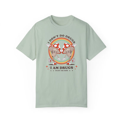 I Don't Do Drugs Comfort Colors Unisex T-shirt