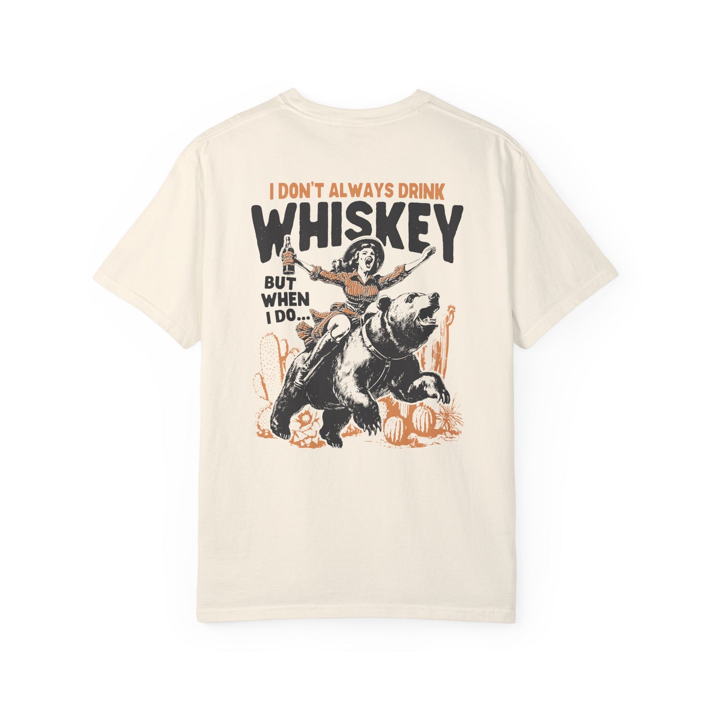 I Don't Always Drink Whiskey Comfort Colors Unisex T-shirt
