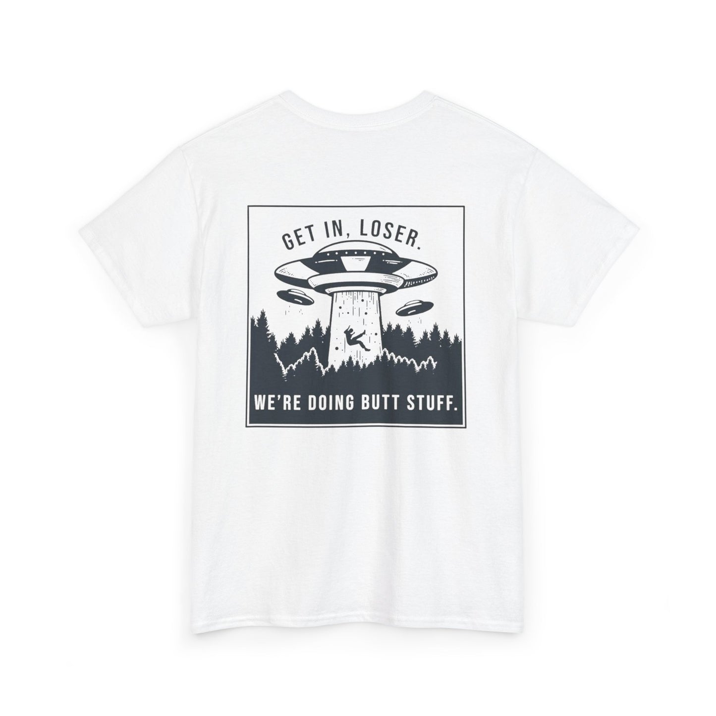 Get In Loser Unisex Heavy Cotton Tee