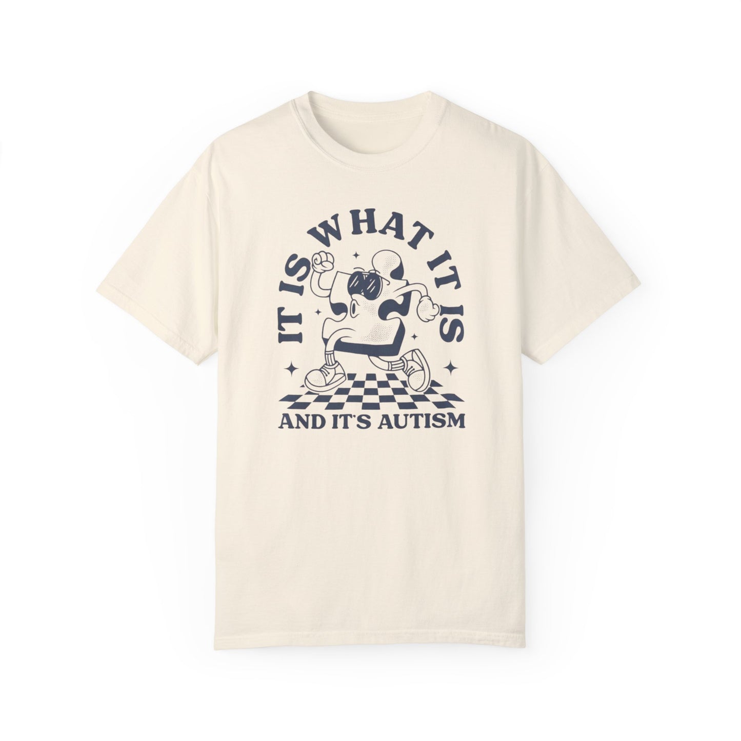 Autism Funny Comfort Colors Unisex T-shirt