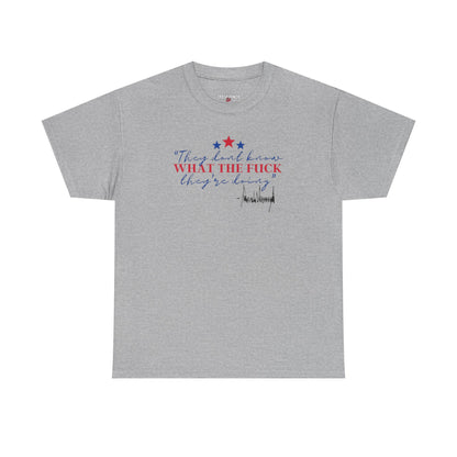 "They Don't Know WTF They're Doing" DJT Unisex Heavy Cotton Tee
