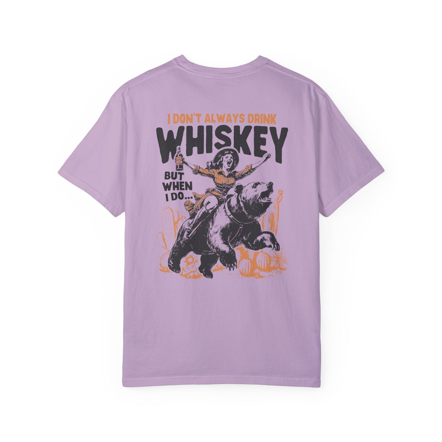I Don't Always Drink Whiskey Comfort Colors Unisex T-shirt