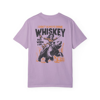 I Don't Always Drink Whiskey Comfort Colors Unisex T-shirt