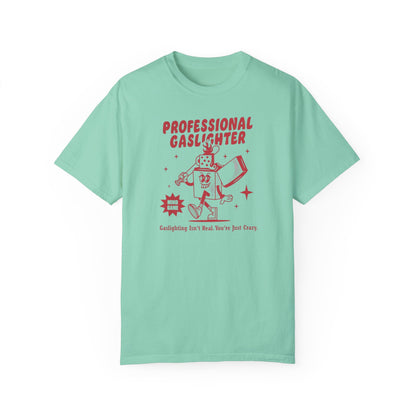 Professional Gaslighter Comfort Colors Unisex T-shirt