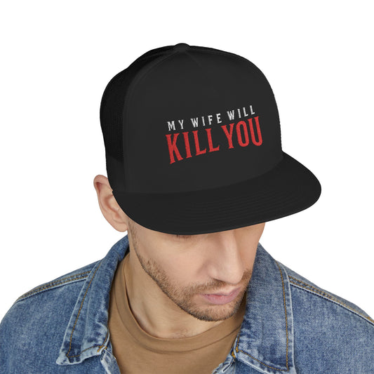 My Wife Will Kill You 5 Panel Trucker Cap (Embroidery)