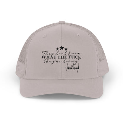 "They Don't Know WTF They're Doing" DJT Snapback Trucker Cap