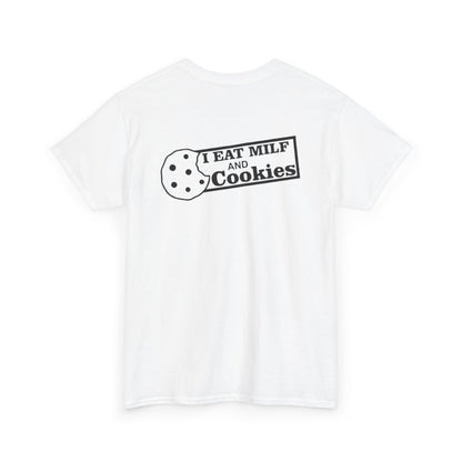 I Eat Milf & Cookies Unisex Heavy Cotton Tee