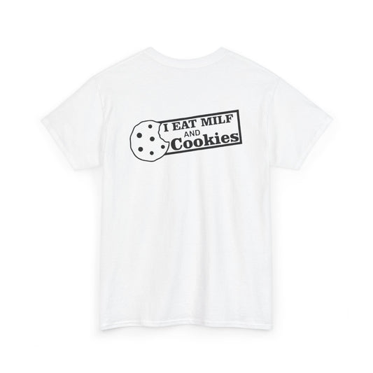 I Eat Milf & Cookies Unisex Heavy Cotton Tee