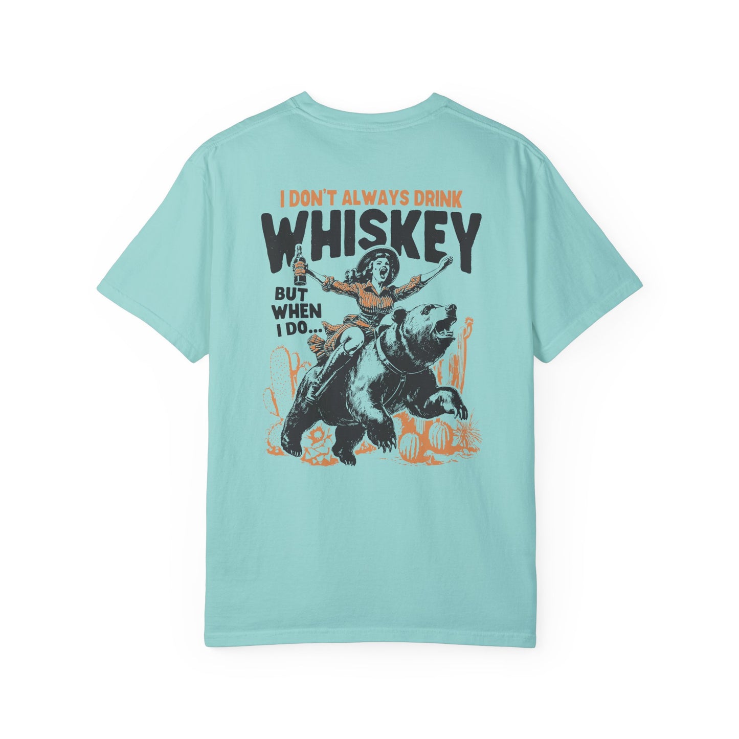 I Don't Always Drink Whiskey Comfort Colors Unisex T-shirt