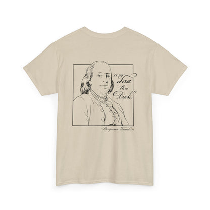Tax This Dick Ben Franklin Unisex Heavy Cotton Tee