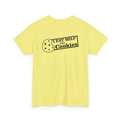 I Eat Milf & Cookies Unisex Heavy Cotton Tee