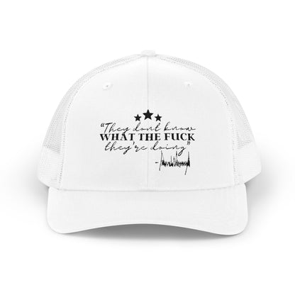 "They Don't Know WTF They're Doing" DJT Snapback Trucker Cap