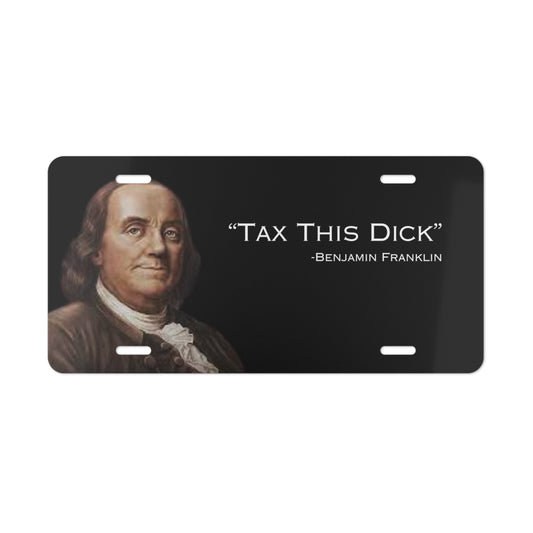 Benjamin Franklin Tax This D*ck Vanity Plate