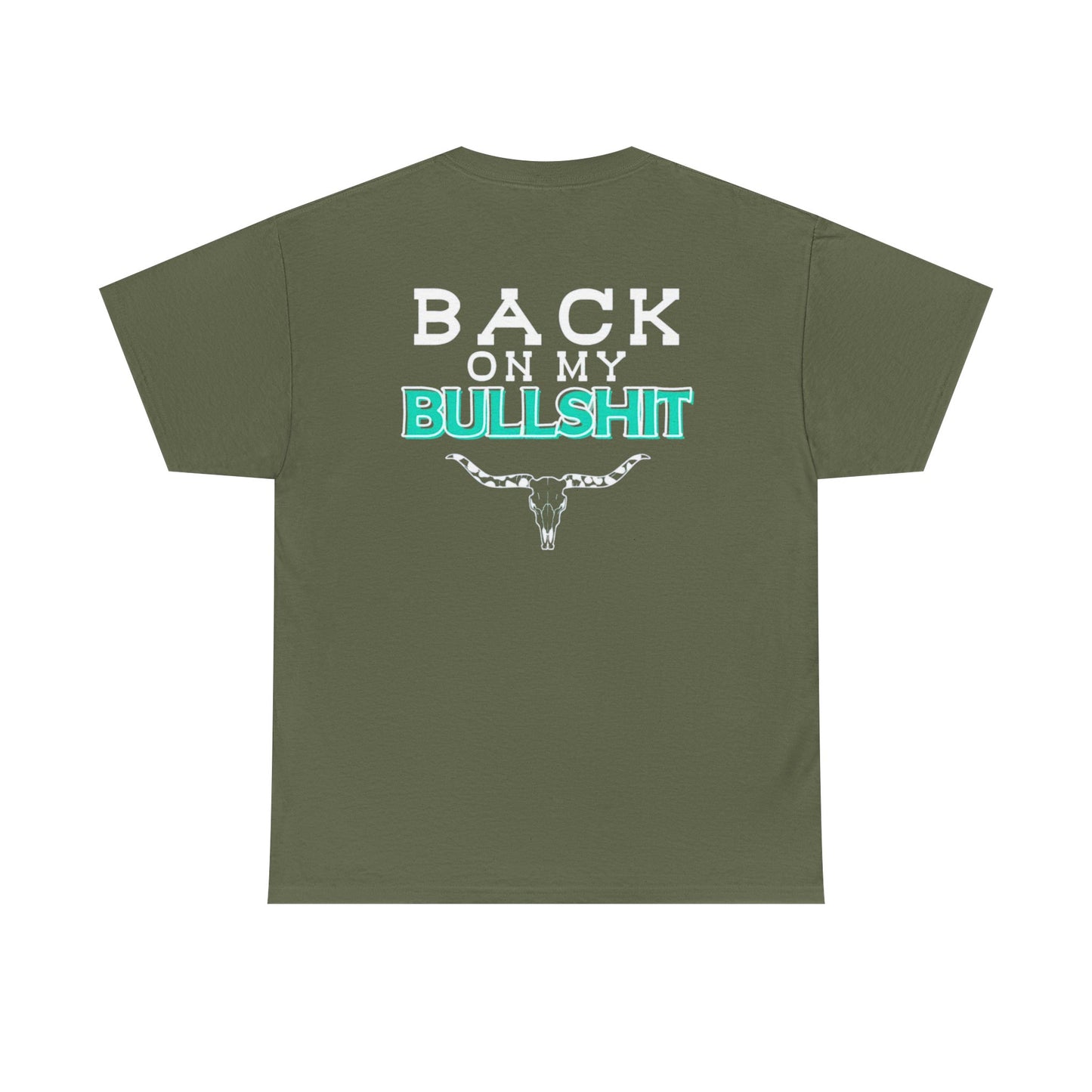 Back On My Bullshit Unisex Heavy Cotton Tee