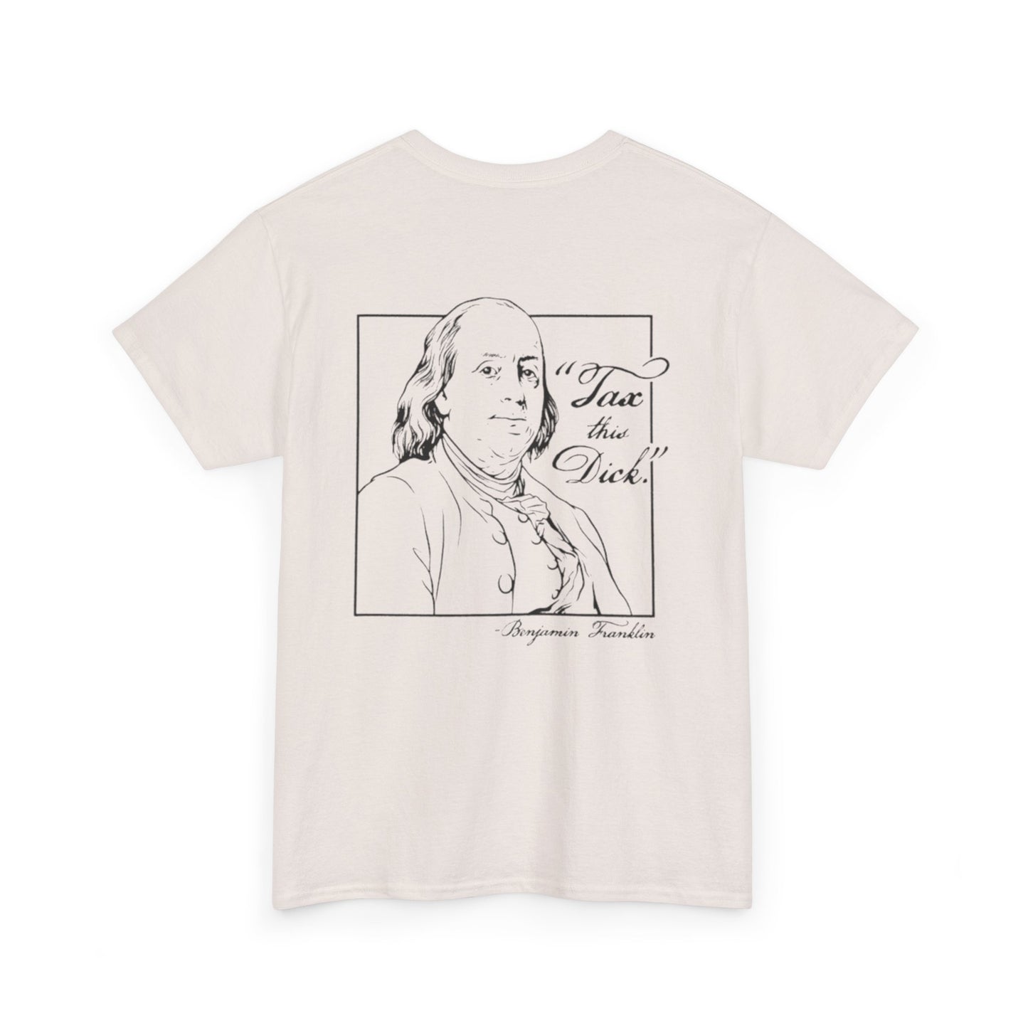 Tax This Dick Ben Franklin Unisex Heavy Cotton Tee