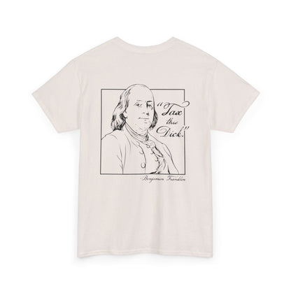 Tax This Dick Ben Franklin Unisex Heavy Cotton Tee