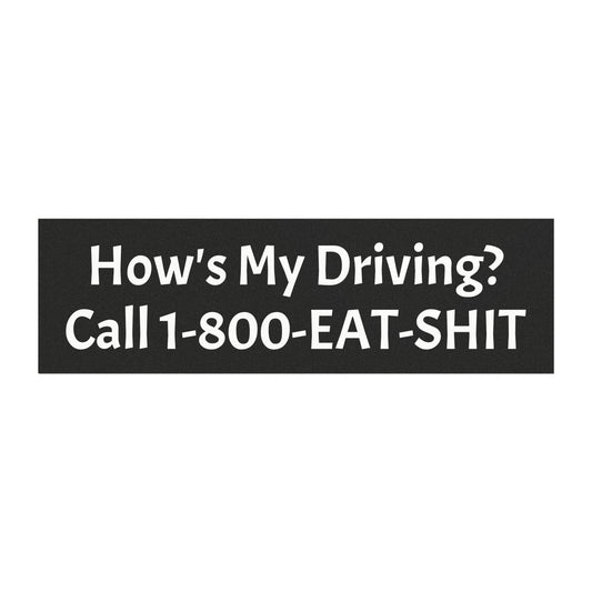 How's My Driving Car Magnet