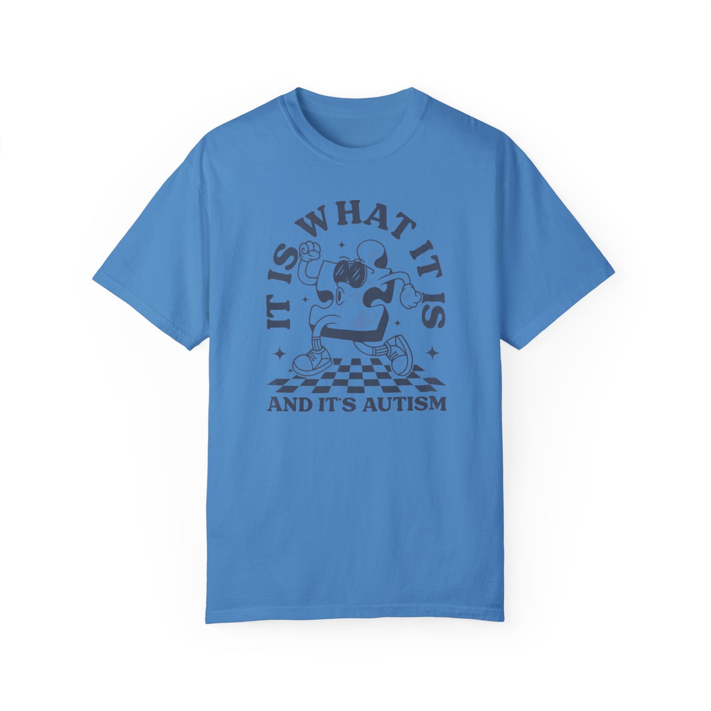 Autism Funny Comfort Colors Unisex T-shirt